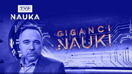 Wiosna w TVP Nauka - Giganci nauki